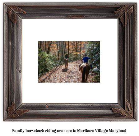 family horseback riding near me in Marlboro Village, Maryland